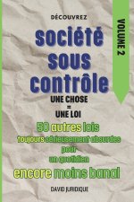 Société sous contrôle VOLUME 2 Une chose = Une loi
