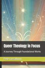 Queer Theology in Focus