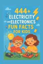 444+ Electricity and Electronics Fun Facts for Kids
