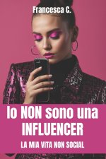 Io NON sono una INFLUENCER