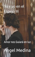 Tú y yo en el Espejo III