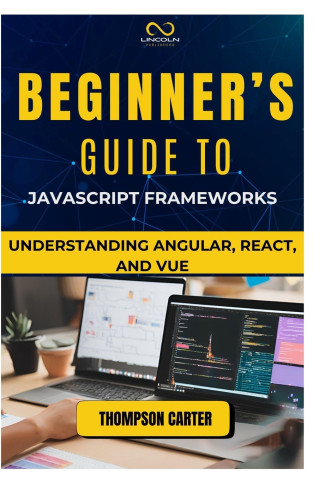 Beginner's Guide to JavaScript Frameworks