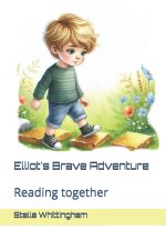 Elliot's Brave Adventure