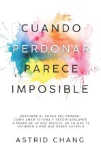 Cuando perdonar parece imposible