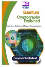 Quantum Cryptography Explained