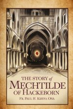 The Story of Mechtilde of Hackeborn