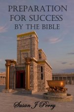 Preparation For Success By The Bible