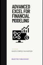 Advanced Excel for Financial Modeling