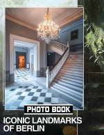 Iconic Landmarks of Berlin Photo Book