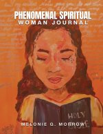 Phenomenal Spiritual Woman Journal