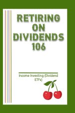 Retiring on Dividends 106