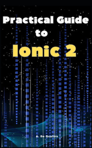 Practical Guide to Ionic 2