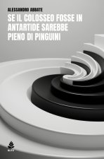 Se il Colosseo fosse in Antartide sarebbe pieno di pinguini