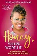 Honey, You're Worth It!