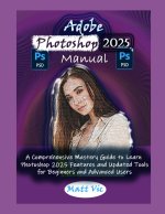 Adobe Photoshop 2025 Manual