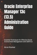 Oracle Enterprise Manager 13.5 Administration Guide