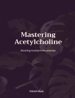 Mastering Acetylcholine