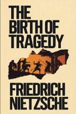 The Birth of Tragedy