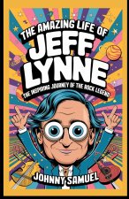 The Amazing Life of Jeff Lynne
