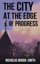 The City at the Edge of Progress