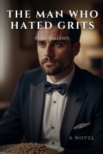 The Man Who Hated Grits