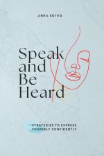 Speak and Be Heard