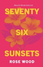 Seventy Six Sunsets