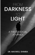From Darkness to Light