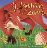 Y, También, El Zorro (And, Too, the Fox)