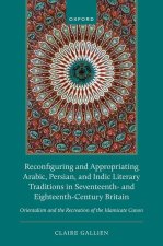 Appropriations of Eastern Literary Traditions in Seventeenth- and Eighteenth-Century Britain