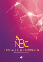 Nouvelle Bible Commentée, l'Evangile de Luc