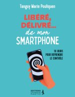 Libéré, délivré de son smartphone