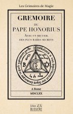 Gremoire du Pape Honorius - Avec un recueil des plus rares secrets