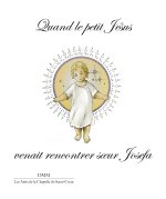Quand le petit Jésus venait rencontrer sœur Josefa