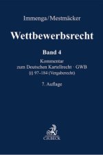 Wettbewerbsrecht  Band 4: Vergaberecht. Kommentar zum Europäischen und Deutschen Kartellrecht