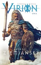 Virion. Ona. Legenda Miecza. Tom 2