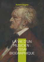 VIE D MUSICIEN ESSAI BIOGRAPHIQUE