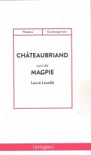 CHATEAUBRIAND SUIVI DE MAGPIE