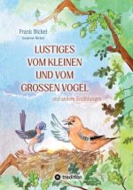 Lustiges vom kleinen und vom großen Vogel