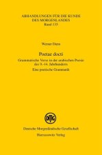 Poetae docti. Grammatische Verse in der arabischen Poesie des 9.-14. Jahrhunderts: Eine poetische Grammatik