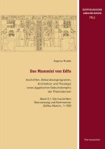 Das Mammisi von Edfu. Inschriften, Dekorationsprogramm, Architektur und Theologie eines agyptischen Geburtstempels der Ptolemaerzeit: Band II, 1: Die