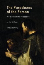 The Paradoxes of the Person: A New Thomistic Perspective