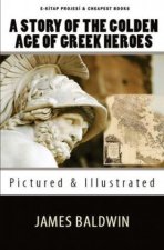 A Story of the Golden Age of Greek Heroes