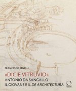 «Dicie Vitruvio». Antonio da Sangallo il Giovane legge il «De architectura»