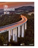 alba dell'Autostrada del Sole. Ediz. italiana e inglese