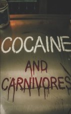 Cocaine and Carnivores