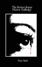 The Broken Bones Horror Collection