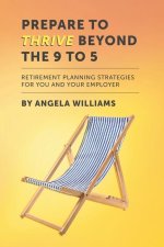 Prepare To Thrive Beyond The 9 To 5