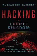 Hacking the Hermit Kingdom