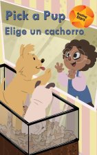 Pick a Pup / Elige un cachorro